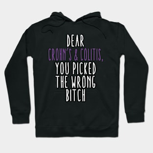 Dear Crohn's Colitis You Picked The Wrong Bitch Hoodie